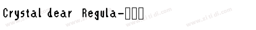 Crystal dear  Regula字体转换